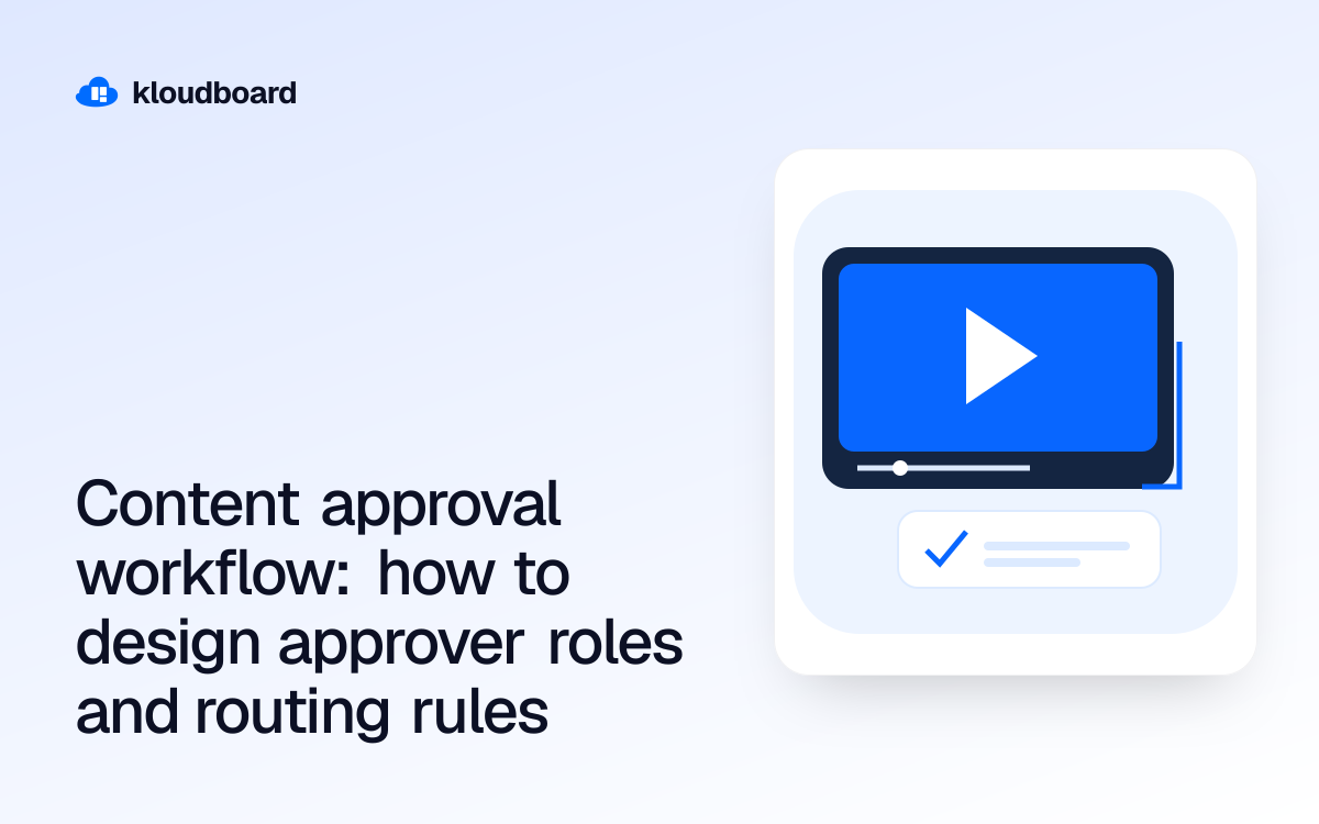 Content approval workflow: how to design approver roles and routing rules — a video player and an approval checkmark.