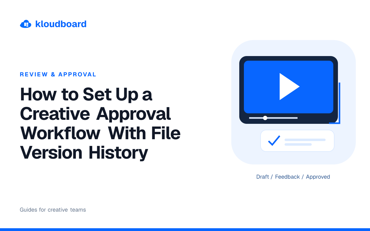 How to Set Up a Creative Approval Workflow With File Version History — a video player and an approval checkmark.