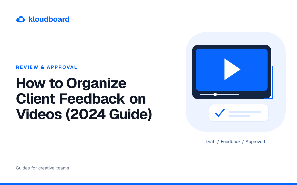 How to Organize Client Feedback on Videos (2024 Guide) — a video player and an approval checkmark.