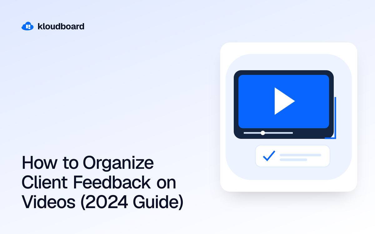 How to Organize Client Feedback on Videos (2024 Guide) — a video player and an approval checkmark.