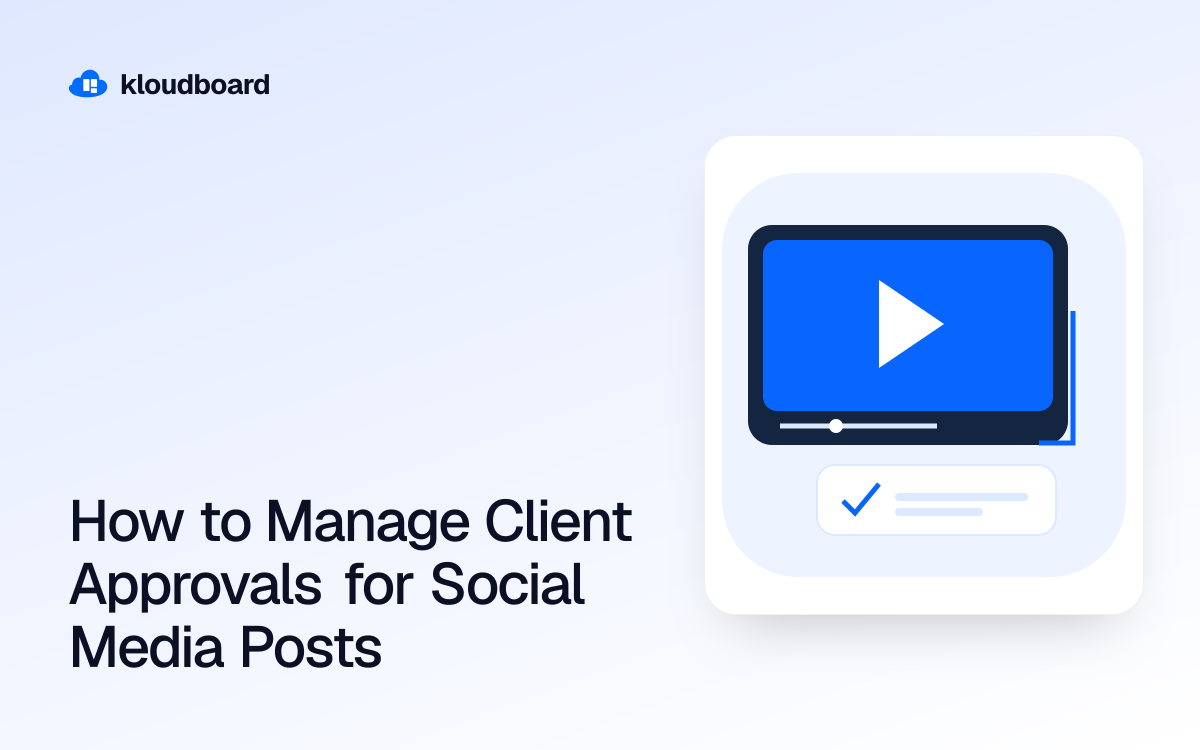 How to Manage Client Approvals for Social Media Posts — a video player and an approval checkmark.