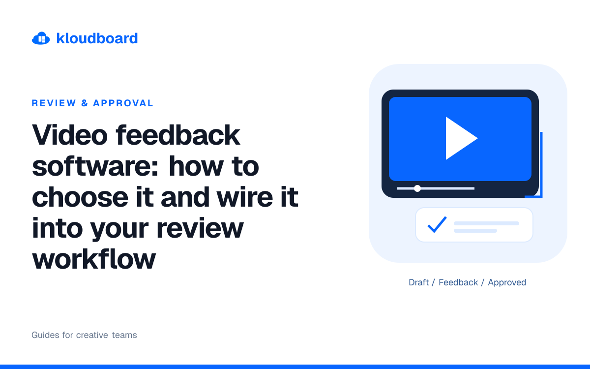 Video feedback software: how to choose it and wire it into your review workflow — a video player and an approval checkmark.